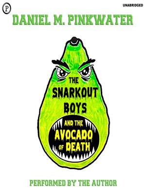 cover image of The Snarkout Boys & the Avocado of Death